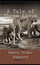 A Tale of Three Lions Illustrated