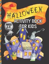 Happy Halloween Activity Book For Kids Ages 6-8