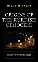 Kurdish Societies, Politics, and International Relations - Origins of the Kurdish Genocide