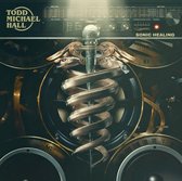 Todd Michael Hall - Sonic Healing (CD)