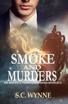 Dr. Maxwell Thornton Murder Mysteries 4 - Smoke and Murders