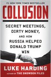 Collusion Secret Meetings, Dirty Money, and How Russia Helped Donald Trump Win