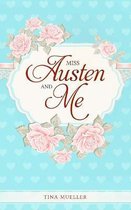 Miss Austen and Me