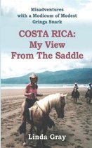 Costa Rica: My View from the Saddle