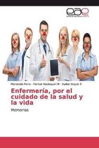 Enfermería, por el cuidado de la salud y la vida