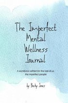 The Imperfect Mental Wellness Journal