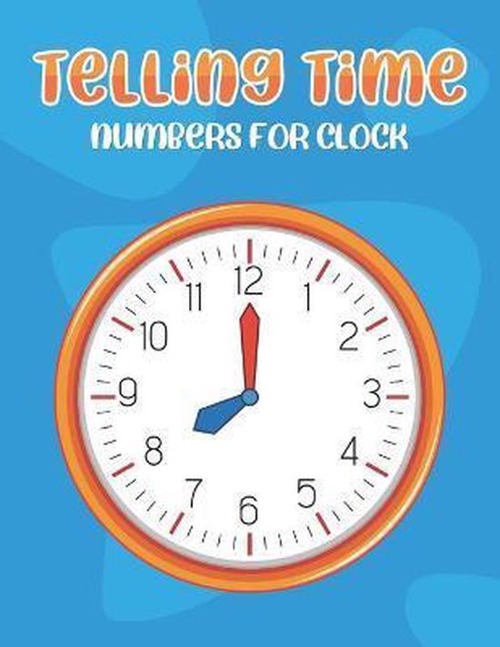 Telling Time Numbers For Clock 9798688313666 Zelpis Publishing Boeken