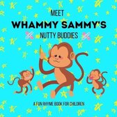 Meet Whammy Sammy's Nutty Buddies