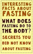Interesting Facts About Fasting