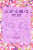 Every Mother's Secret