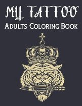 My Tattoo Adults Coloring Book