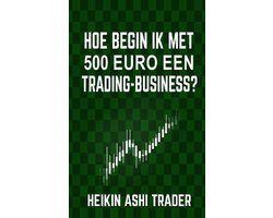 Hoe begin ik met 500 euro een trading-business?