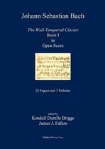 J. S. Bach The Well-Tempered Clavier Book I in Open Score