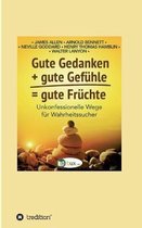 Gute Gedanken + gute Gefuhle = gute Fruchte