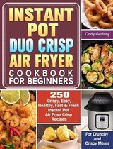 Instant Pot Duo Crisp Air Fryer Cookbook for Beginners