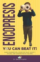 Encopresis- you can beat it!