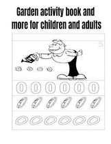 Garden activity book and more for children and adults