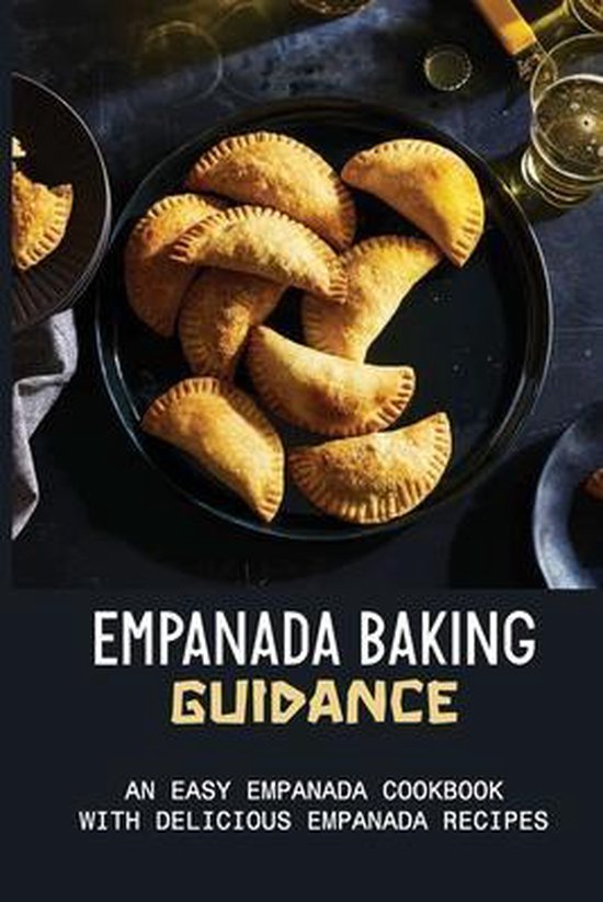 Empanada Baking Guidance, Jacqui Agliam 9798519018579 Boeken