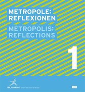 Metropolis No.1: Reflection: Designs for the Future of the Metropolis: Iba Hamburg