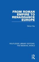 Routledge Library Editions: The Medieval World- From Roman Empire to Renaissance Europe