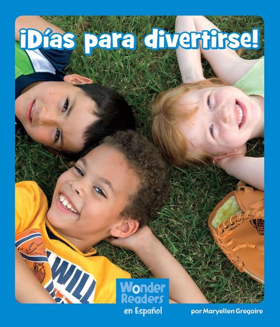 Wonder Readers Spanish Emergent - ¡Días para divertirse!