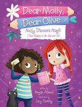 Dear Molly, Dear Olive - Molly Discovers Magic (Then Wants to Un-discover It)