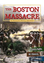 You Choose: History - The Boston Massacre