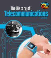 The History of Technology - The History of Telecommunications