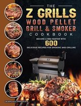 The Z Grills Wood Pellet Grill And Smoker Cookbook