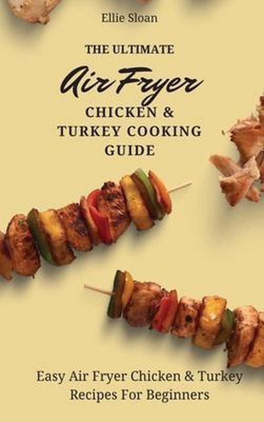 The Ultimate Air Fryer Chicken & Turkey Cooking Guide - cover