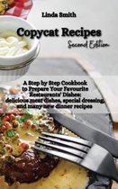 Copycat Recipes: A Step-by-Step Cookbook to Prepare Your Favorite Restaurants' Dishes