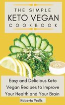 The Simple Keto Vegan Cookbook