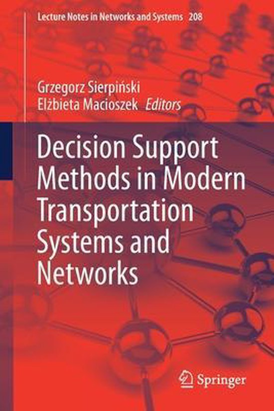 Decision Support Methods in Modern Transportation Systems and Networks