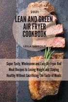 Lean And Green Air Fryer Cookbook 2021