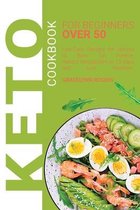 Keto Cookbook for Beginners Over 50
