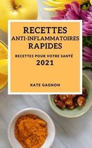 Recettes Anti-Inflammatoires Rapides 2021 (Quick Anti-Inflammatory Recipes 2021 French Edition)