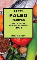 Tasty Paleo Recipes 2021
