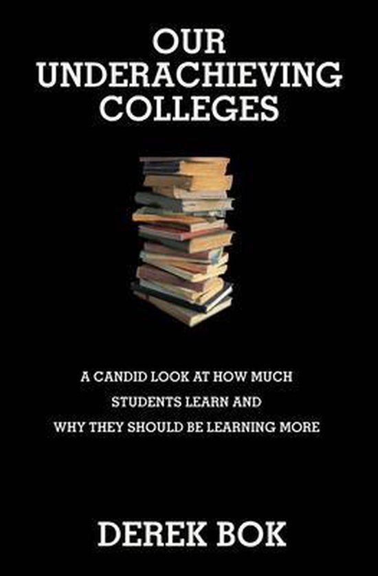 9780691125961 - Our Underachieving Colleges