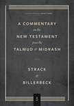 Commentary on the New Testament from the Talmud and Midrashn – Volume 2, Mark through Acts