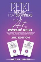 Reiki Healing for Beginners+ The Art of Psychic Reiki