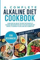 A Complete Alkaline Diet Cookbook for Beginners