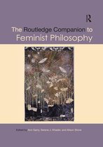 Routledge Philosophy Companions-The Routledge Companion to Feminist Philosophy