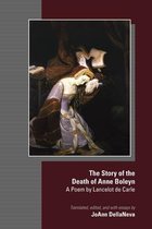 The Story of the Death of Anne Boleyn – A Poem by Lancelot de Carle