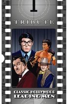 Tribute: Classic Hollywood Leading Men