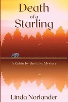 A Cabin by the Lake Mystery- Death of a Starling