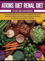 Atkins Diet and Renal Diet For Beginners