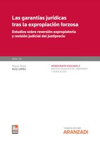 Monografía Revista Urbanismo 35 - Las garantías jurídicas tras la expropiación forzosa