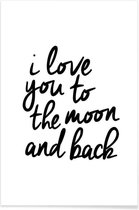 JUNIQE - Poster I Love You to the Moon and Back -30x45 /Wit & Zwart