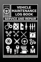 Vehicle Maintenance Log Book: Service and Repair Record Book for All Cars and Trucks 6x9 120 Pages Silver Cover