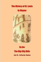 The History of St. Louis in Rhyme by the Big City Kids